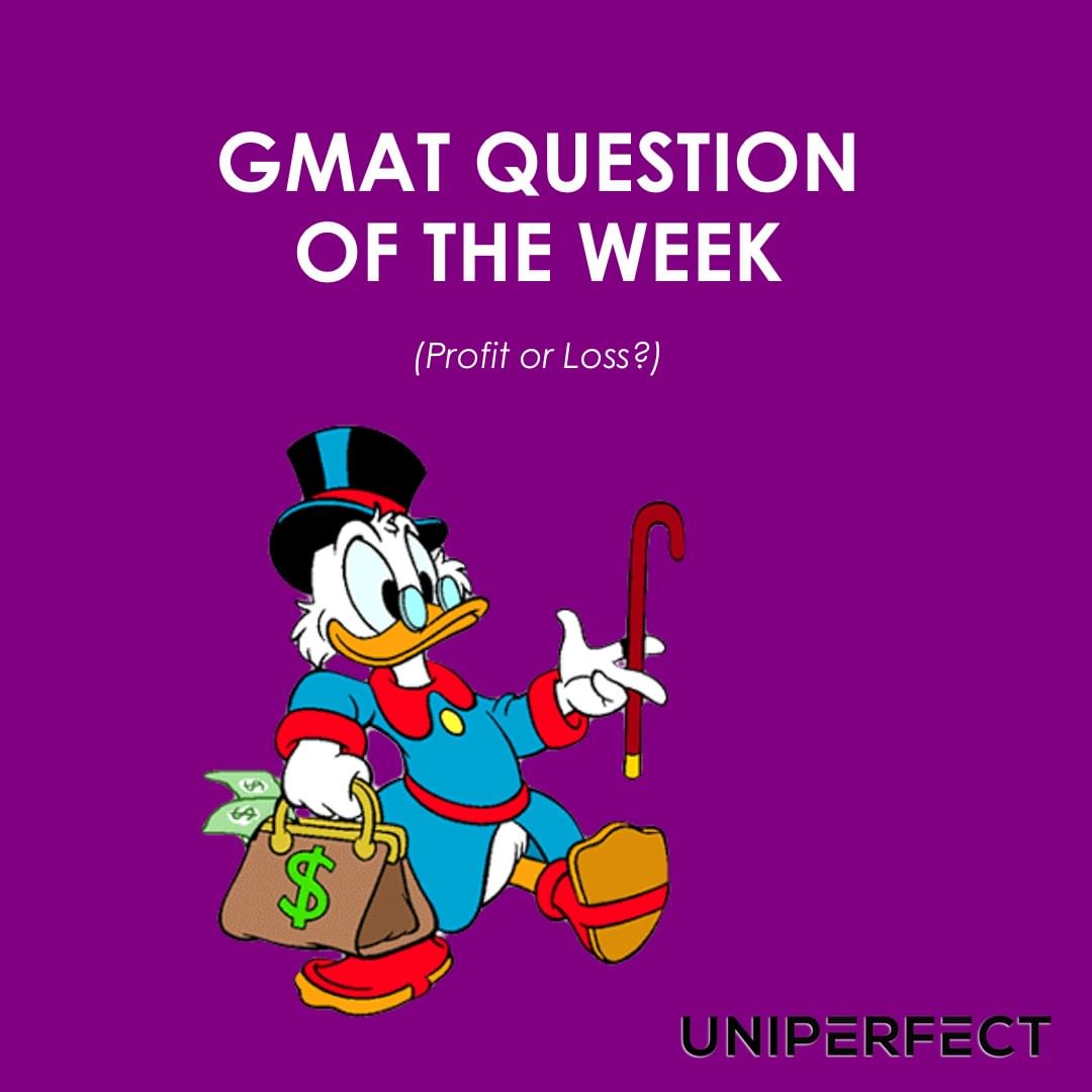 GMAT QUESTION OF THE WEEK - PROFIT OR LOSS?